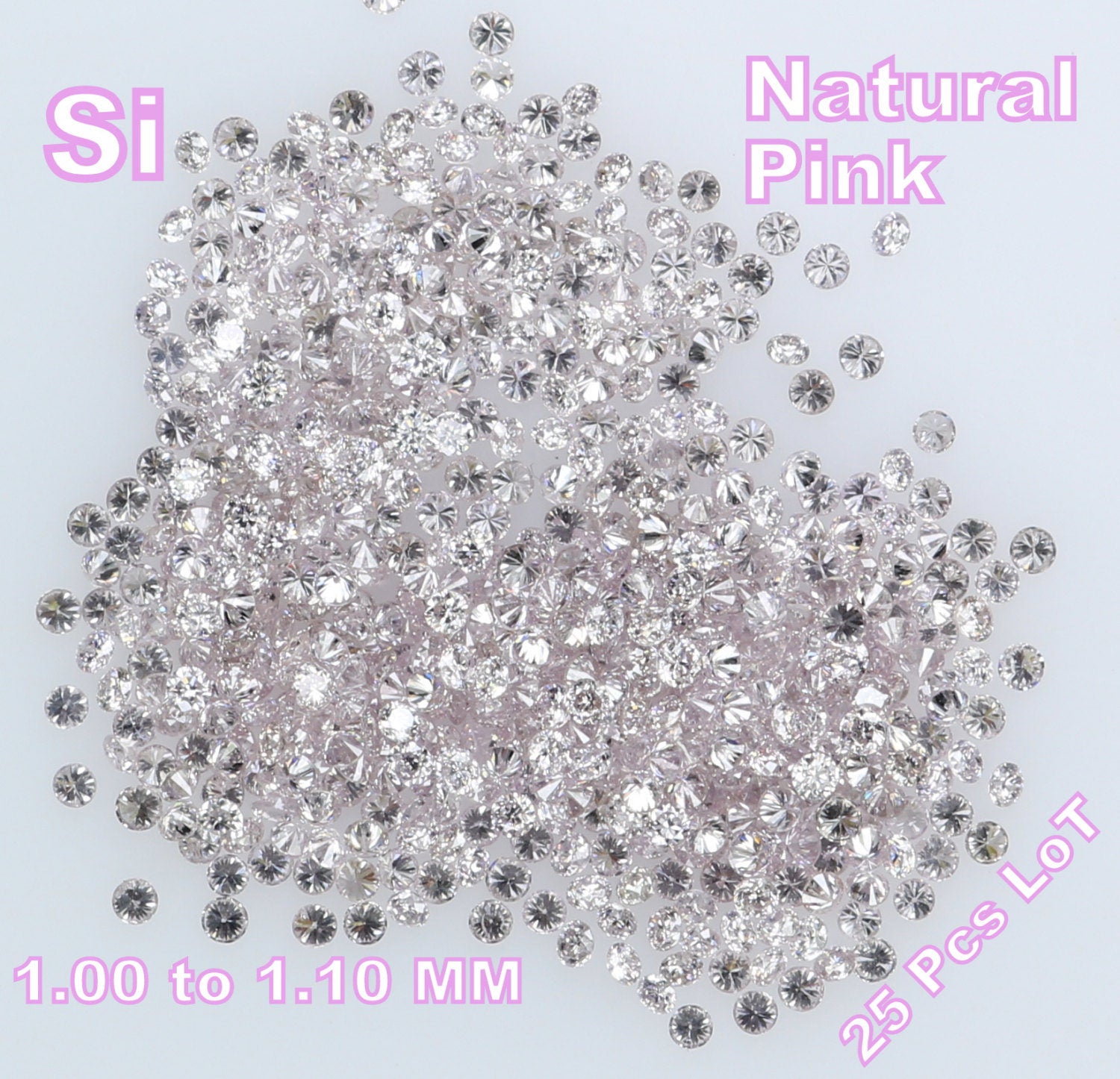 Natural Loose Diamond Round Pink Color SI1 Clarity 1.00 to 1.10 MM 25 Pcs Lot Q28